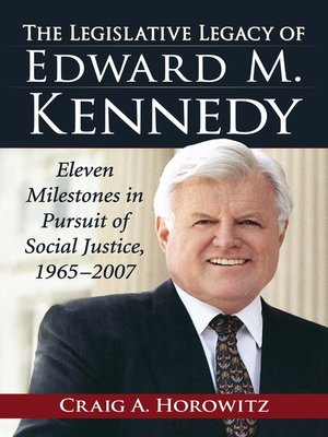 eBook - The Legislative Legacy of Edward M. Kennedy by Craig A ...